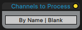 Channels to Process toggle in the main window