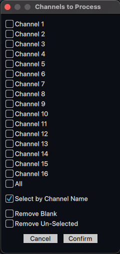 Channels to Process window with per-channel checkboxes